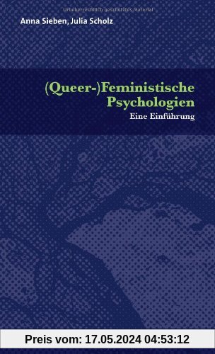 (Queer-)Feministische Psychologien: Eine Einführung